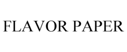 FLAVOR PAPER