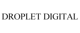 DROPLET DIGITAL