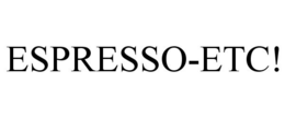 ESPRESSO-ETC!