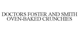 DOCTORS FOSTER AND SMITH OVEN-BAKED CRUNCHIES
