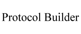 PROTOCOL BUILDER