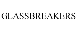 GLASSBREAKERS