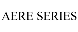 AERE SERIES