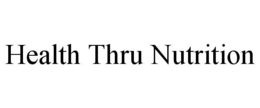 HEALTH THRU NUTRITION