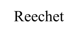 REECHET