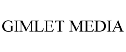 GIMLET MEDIA