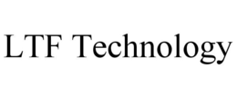 LTF TECHNOLOGY