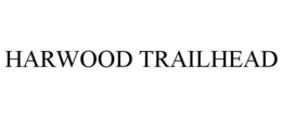 HARWOOD TRAILHEAD