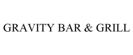GRAVITY BAR & GRILL