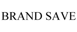 BRAND SAVE