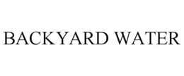 BACKYARD WATER