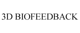 3D BIOFEEDBACK