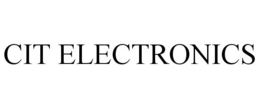 CIT ELECTRONICS