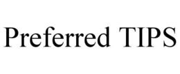 PREFERRED TIPS