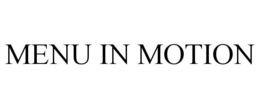 MENU IN MOTION