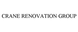 CRANE RENOVATION GROUP