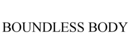 BOUNDLESS BODY