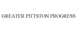 GREATER PITTSTON PROGRESS