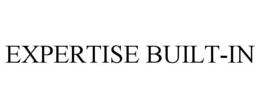 EXPERTISE BUILT-IN