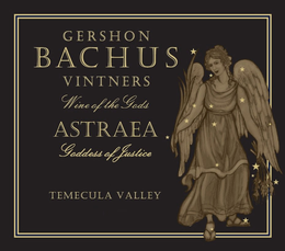 GERSHON BACHUS VINTNERS WINE OF GODS ASTRAEA GODDESS OF JUSTICE TEMECULA VALLEY