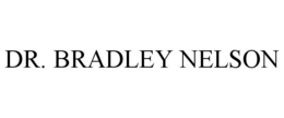 DR. BRADLEY NELSON