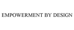 EMPOWERMENT BY DESIGN