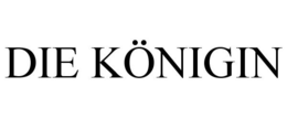 DIE KÖNIGIN