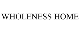 WHOLENESS HOME