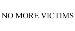 NO MORE VICTIMS