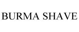 BURMA SHAVE