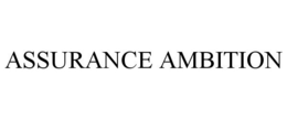 ASSURANCE AMBITION