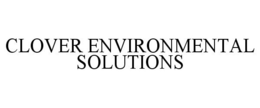 CLOVER ENVIRONMENTAL SOLUTIONS