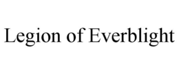 LEGION OF EVERBLIGHT