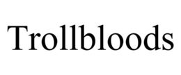 TROLLBLOODS