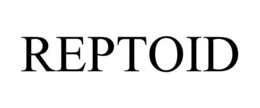 REPTOID