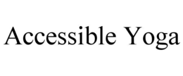 ACCESSIBLE YOGA