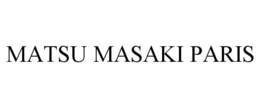 MATSU MASAKI PARIS