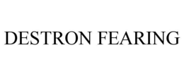 DESTRON FEARING