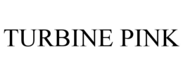TURBINE PINK