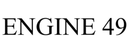 ENGINE 49