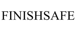 FINISHSAFE