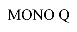 MONO Q