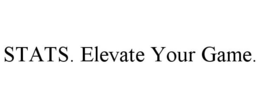 STATS. ELEVATE YOUR GAME.