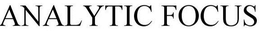 ANALYTIC FOCUS