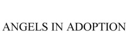 ANGELS IN ADOPTION