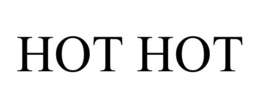 HOT HOT