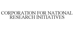 CORPORATION FOR NATIONAL RESEARCH INITIATIVES