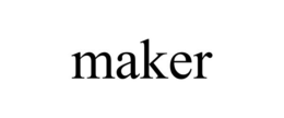 MAKER