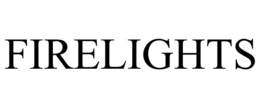 FIRELIGHTS