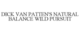 DICK VAN PATTEN'S NATURAL BALANCE WILD PURSUIT